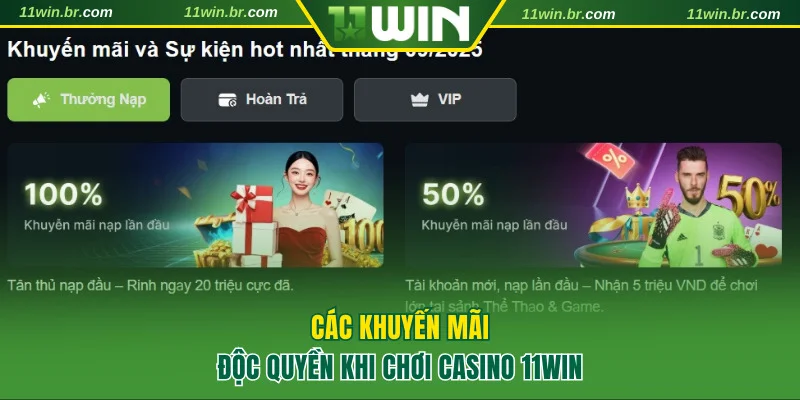 Các chương trình khuyến mãi độc quyền dành cho casino 11WIN