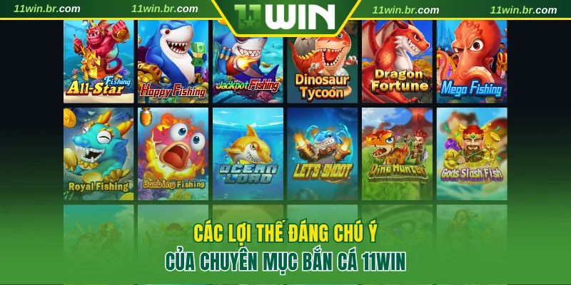 Các lợi thế nổi bật của chuyên mục bắn cá 11WIN