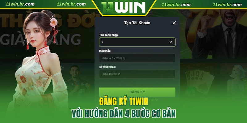 Đăng ký 11WIN 2 Đăng ký 11WIN với hướng dẫn 4 bước cơ bản